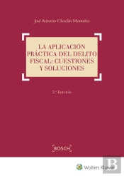 La Aplicación Práctica Del Delito Fiscal: Cuestiones Y Soluciones (2.ª Edición)