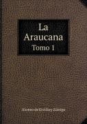 La Araucana Tomo 1