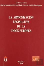 La Armonizacion Legislativa De La Union Europea (I)