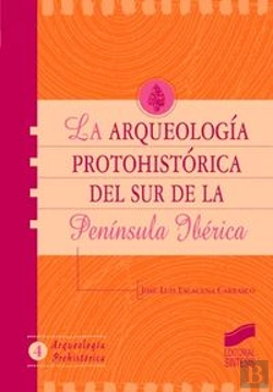 Bertrand.pt - La Arqueología Protohistórica En El Sur De La Península Ibérica