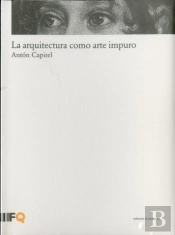 La Arquitectura Como Arte Impuro
