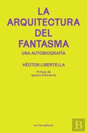 La Arquitectura Del Fantasma