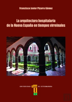 Bertrand.pt - La Arquitectura Hospitalaria De La Nueva España En Tiempos Virreinales
