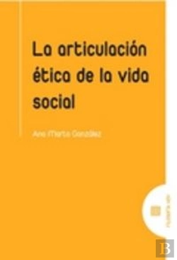 Bertrand.pt - La Articulación Ética De La Vida Social