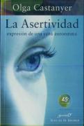 La Asertividad: Expresión De Una Sana Autoestima