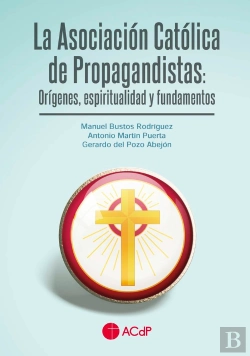 Bertrand.pt - La Asociacion Catolica De Propagandistas Origenes, Espiritu