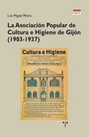 La Asociación Popular De Cultura E Higiene De Gijón