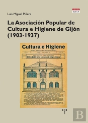 La Asociación Popular De Cultura E Higiene De Gijón