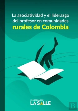 Bertrand.pt - La Asociatividad Y El Liderazgo Del Profesor En Comunidades Rurales De Colombia
