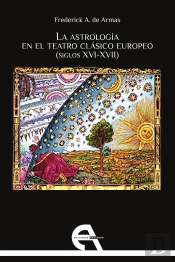 La Astrología En El Teatro Clásico Europeo (Siglos Xvi-Xvii)