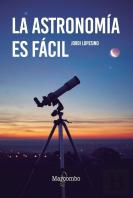 La Astronomia Es Facil