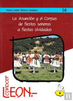 Bertrand.pt - La Asuncion Y El Corpus De Fiestas Señeras A Fiestas Olvid