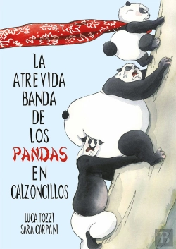 Bertrand.pt - La Atrevida Banda De Los Pandas En Calzoncillos