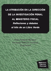 La Atribución En La Dirección De La Investigación Penal Al Ministerio Fiscal