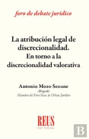 La Atribución Legal De Discrecionalidad