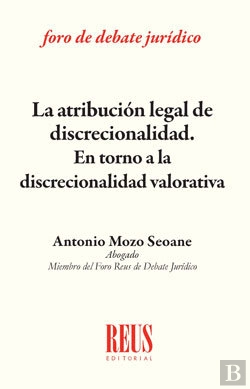 Bertrand.pt - La Atribución Legal De Discrecionalidad