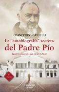 La ''Autobiografía'' Secreta Del Padre Pío