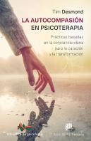 La Autocompasión En Psicoterapia. Prácticas Basadas En La Conciencia Plena Para La Curación Y La Tra