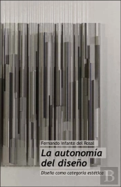 La Autonomía Del Diseño. Diseño Como Categoría Estética