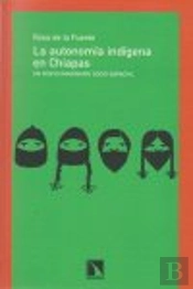 La Autonomía Indígena De Chiapas