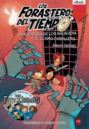 La Aventura De Los Balbuena Y El Último Caballero
