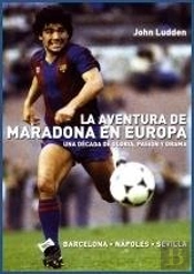La Aventura De Maradona En Europa