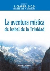 La Aventura Mística De Isabel De La Trinidad