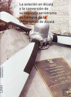 Bertrand.pt - La Aviación En Alcalá Y La Conversión De Su Segundo Aeródromo En El Campus De La Universidad De Alca