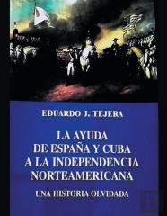 La Ayuda De Espana Y Cuba A La Independencia Norteamericana