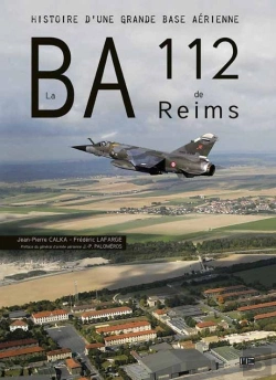 Bertrand.pt - La Ba112 De Reims ; Histoire D'Une Grande Base Aérienne