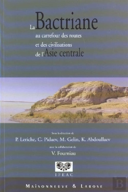 Bertrand.pt - La Bactriane Au Carrefour Des Routes Et Des Civilisations De L'Asie Centrale