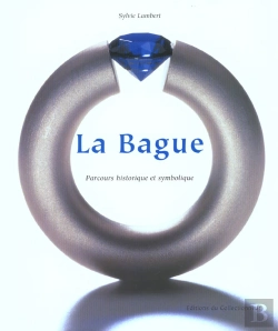 Bertrand.pt - La Bague ; Parcours Historique Et Symbolique