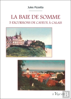 Bertrand.pt - La Baie De Somme : 5 Excursions De Cayeux À Calais