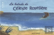 La Balade De Céleste Roselière