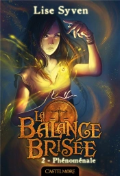 La Balance Brisée T.2 ; Phénoménale