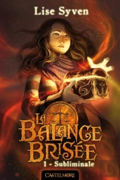 La Balance Brisée Tome 1 : Subliminale