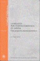 La Balanza Por Cuenta Corriente En España (Una Perspectiva Macroeconométrica)