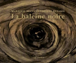 Bertrand.pt - La Baleine Noire - Makhi Xenakis / Marjorie Micucci