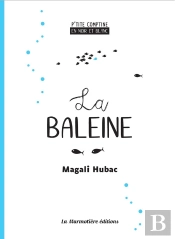 La Baleine - P'Tite Comptine En Noir Et Blanc