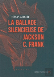La Ballade Silencieuse De Jackson C. Franck