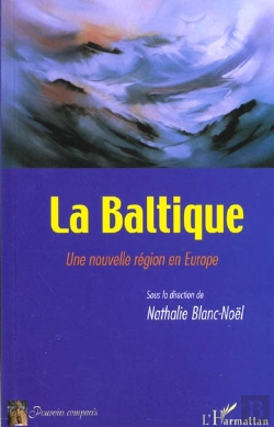 Bertrand.pt - La Baltique ; Une Nouvelle Region En Europe