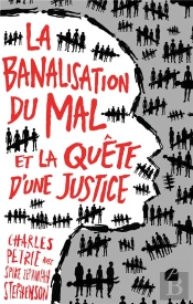 La Banalisation Du Mal : Et La Quête D'Une Justice