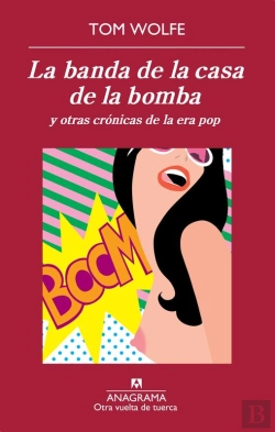 Bertrand.pt - La Banda De La Casa De La Bomba Y Otras Crónicas De La Era Pop