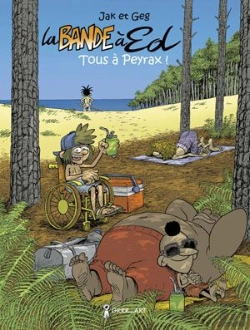 Bertrand.pt - La Bande À Ed Tome 2 : Tous À Peyrax !