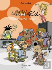 La Bande À Ed Tome 3 : Festi'Val Fleuri
