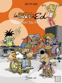 Bertrand.pt - La Bande À Ed Tome 3 : Festi'Val Fleuri