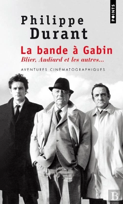 Bertrand.pt - La Bande À Gabin ; Blier, Audiard Et Les Autres...