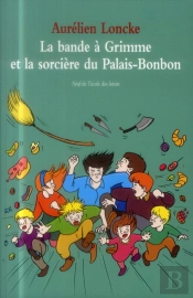 La Bande À Grimme Et La Sorcière Du Palais-Bonbon