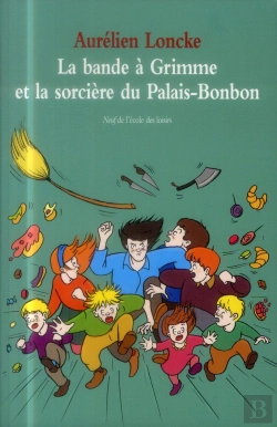 Bertrand.pt - La Bande À Grimme Et La Sorcière Du Palais-Bonbon