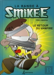 La Bande A Smikee - T02 - Le Retour Du Vampire